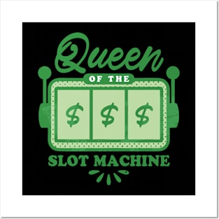 Queen Of The Slot Machine Green $$$ Posters and Art